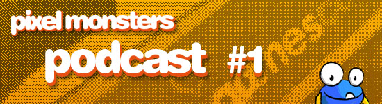 News: Der Pixelmonsters Podcast #1 - GamesCom 2010