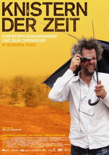 Knistern der Zeit - Christoph Schlingensief und sein Operndorf in Burkina Faso Poster
