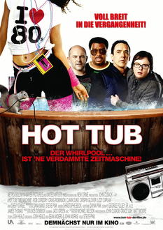 Hot Tub - Der Whirlpool... ist ne verdammte Zeitmaschine! Poster